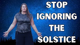 What the Winter Solstice is Trying to Tell You