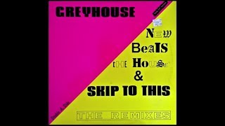 Greyhouse   New Beats The House Instrumental Remix