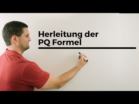 Herleitung der PQ-Formel, Voraussetzung: Quadratische Ergänzung | Mathe by Daniel Jung