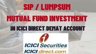 Icici direct mutual fund SIP and lumpsum investment tutorials| ICICI Demat | | Equity and sales|