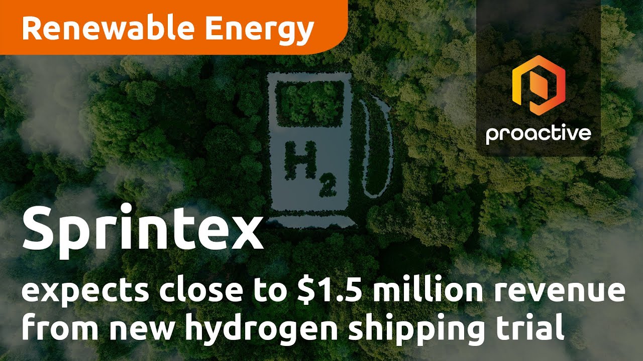 Sprintex expects close to $1.5 million revenue from new hydrogen shipping trial