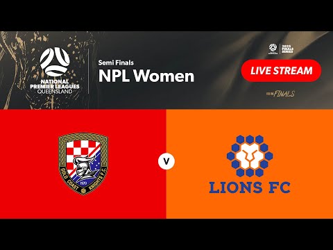 NPL Women Semi Finals - Gold Coast Knights vs. Lions FC