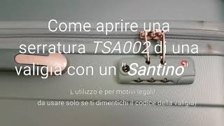 Sbloccare lucchetto valigia TSA002 con Santino