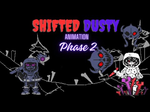Shifted Dusty Phase 2 Animation