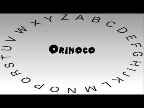How to Say or Pronounce Orinoco