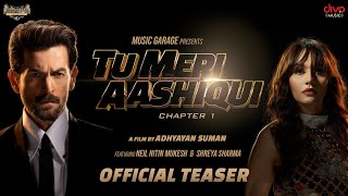 Tu Meri Aashiqui - Official Teaser | Neil Nitin Mukesh & Shreya Sharma | Ankit Tiwari | Rashid Khan