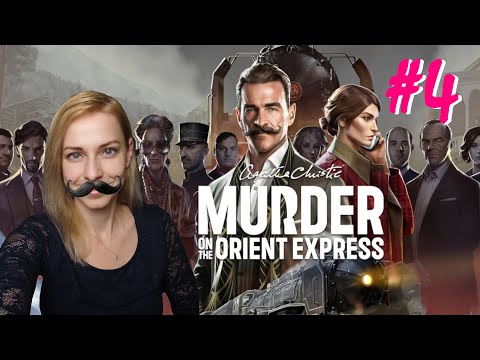 Agatha Christie: Murder on the Orient Express - Part 4
