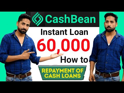 Cashbean Instant Personal Loan Upto ₹60,000 Without Documents | how to Repayment Cashbean Loan Video