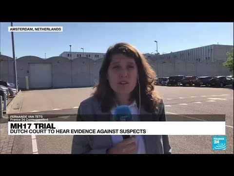 MH17 crash trial: Dutch court starts hearing evidence