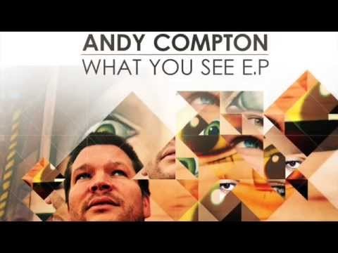 What You See Main Mix   Andy Compton