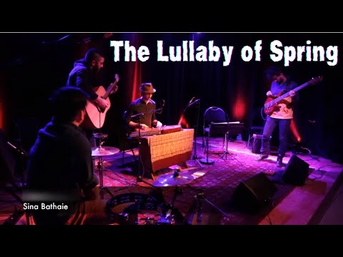 The Lullaby of Spring - Sina Bathaie | Live at Small World Music Centre