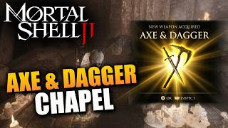 How to Get Axe &amp; Dagger in Mortal Shell 2 (Chapel Puzzle Guide)