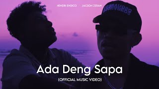 Download lagu Hendri Tallane - ADA DENG SAPA ft. Jacson zeran mp3