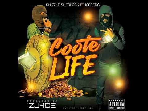Shizzle Sherlock - Coote Life ( Official Audio ) ft IceBerg