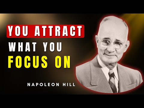 What You Focus On, The Universe Will Provide | Napoleon Hill