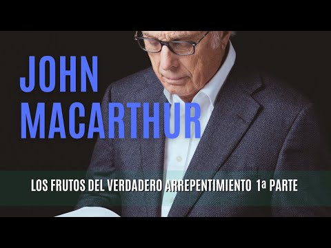 Los frutos del verdadero arrepentimiento, 1ª Parte -John MacArthur 02/04/1978