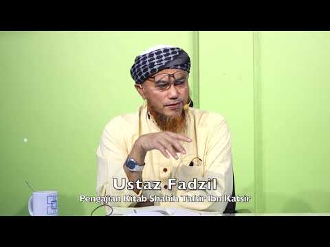20240731 Ustaz Fadzil : Pengajian Kitab Shahih Tafsir Ibn Katsir