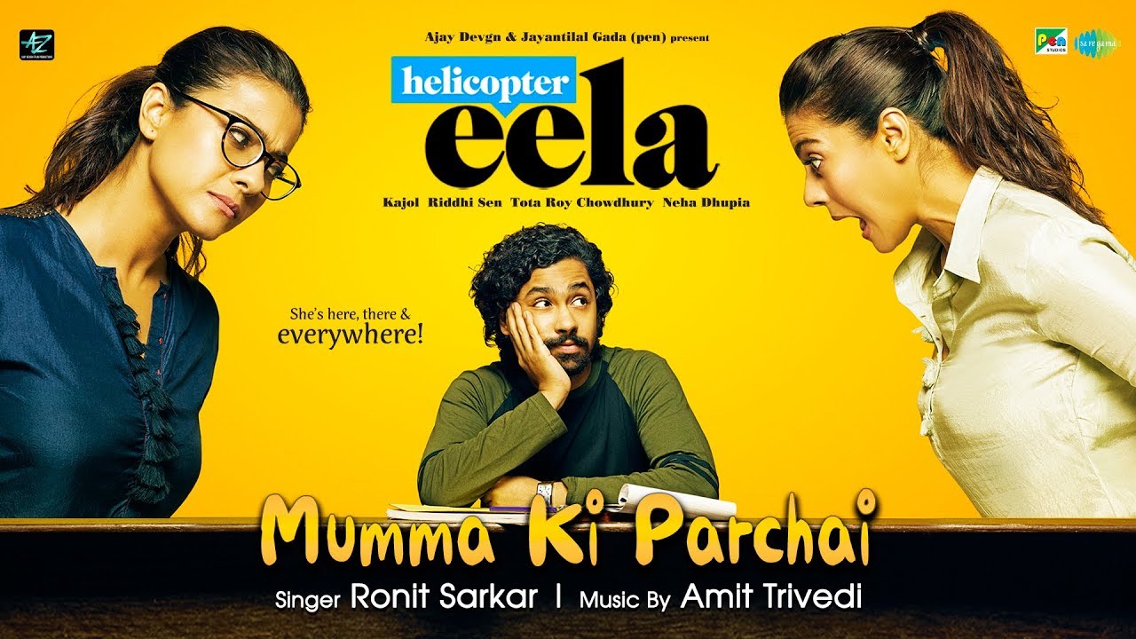 Mumma Ki Parchai Lyrics  | Helicopter Eela | Kajol | Ronit Sarkar | Amit Trivedi