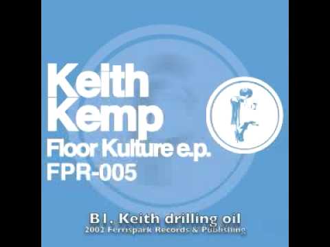 KEITH DRILLING OIL - Keith Kemp - Ferrispark Records