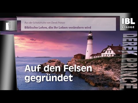 30 Grundsteine – Auf den Felsen gegründet (Teil 01/30)