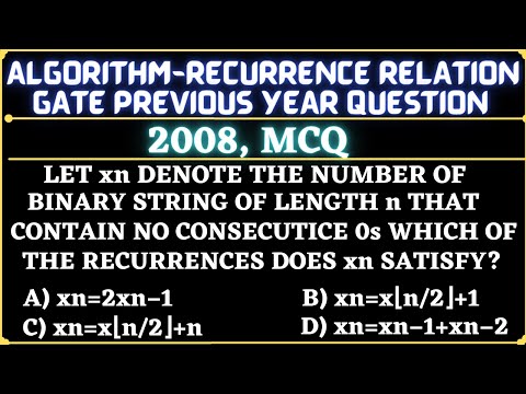 16 Algorithm |  Gate 2008 Question  | Let xn denote the number of binary strings of length n