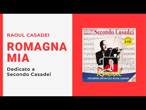 Raoul Casadei - ROMAGNA MIA (Video Ufficiale + Testo)