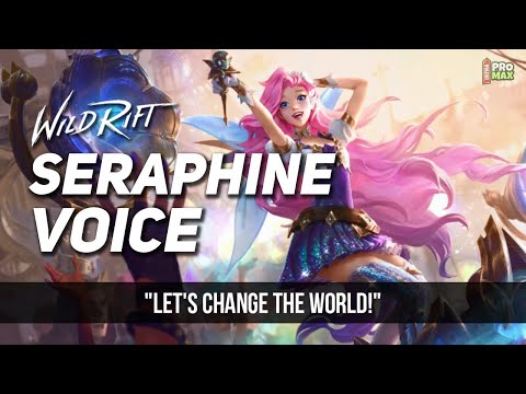 Seraphine Voice Quotes/Audio In Wild Rift | Seraphine All Voice Lines [English] LOL Wild Rift