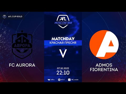 AFL22. AFL Cup Gold. Play-Off. Final. FC Aurora - Admos Fiorentina