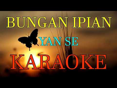BUNGAN IPIAN_Yan se (Karaoke).