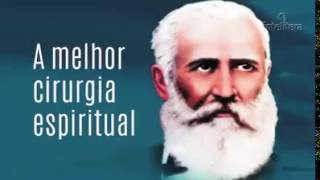 A Melhor Cirurgia Espiritual - Bezerra de Menezes