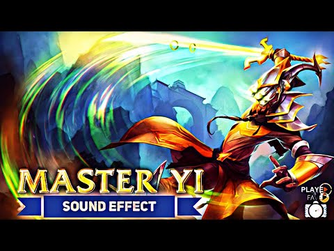 Master Yi Sound Effects / Master Yi Voice Quotes & Ability Sounds / Sound Of League Of Legends Game