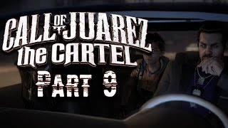 Call of Juarez: The Cartel Gameplay Walkthrough | Part 9 | Chapter 8 | (60FPS PC)