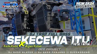 Download lagu DJ SEKECEWA ITU x KATA KATA AGUS KOTAK || TRAP SAD FULL BASS VIRAL TIKTOK TERBARU ‼️ DCD PROJECT mp3