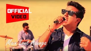 Download lagu KAASH - Main Laut Aaunga mp3