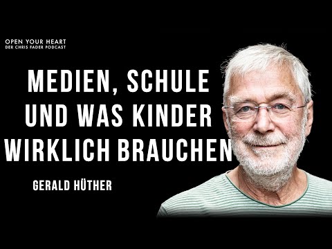 Gerald Hüther im Open Your Heart Podcast | Medien, Schule & was Kinder wirklich brauchen