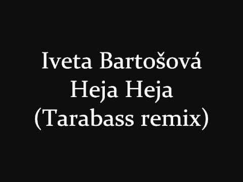Iveta Bartošová - Heja Heja (Tarabass remix)