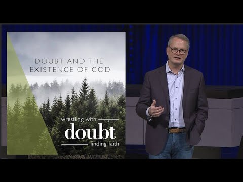 Doubt and the Existence of God | Rev. Adam Hamilton | Church of the Resurrection