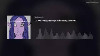 111. On Setting the Stage and Starting the Battle
