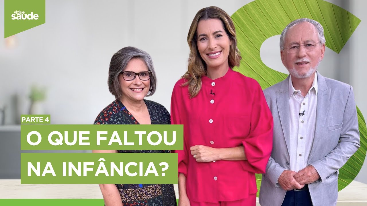 O que faltou na infância? - Parte 4 (19/02/25)