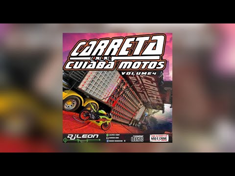 CD - CARRETA CUIABÁ MOTOS VOL 04 [ DJ LEON ] PIQUE DE CUIABÁ 2026