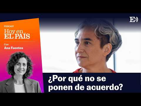 ¿Por qué la izquierda no se pone de acuerdo? | Podcast HOY EN EL PAÍS