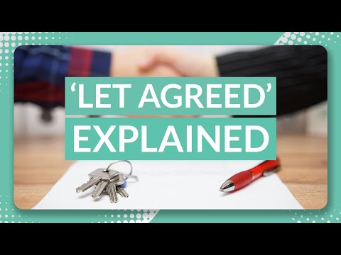 'Let Agreed' Explained | Renting Tips