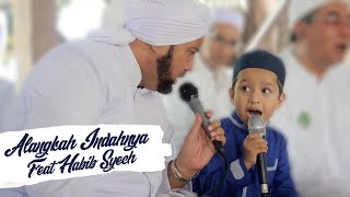 Download lagu MUHAMMAD HADI DAN HABIB SYECH - ALANGKAH INDAHNYA (Shalawat) mp3