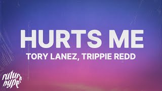 Tory Lanez & Trippie Redd - Hurts Me (Lyrics)