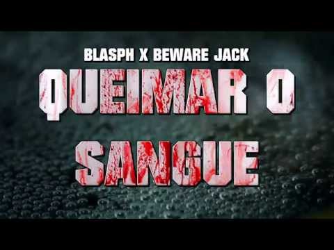 Blasph x Beware Jack - Queimar o Sangue (Lyric Video)