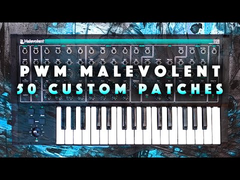 PWM Malevolent Custom Patches: Bass, Lead, Arp, Pluck. Demo