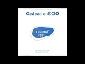Galaxie 500 - King Of Spain