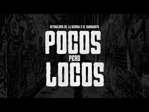 Pocos Pero Locos - Reynaldos de la Sierra, El Rabbanito (Lyric Video)