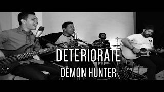 Deteriorate (Demon Hunter acoustic cover)