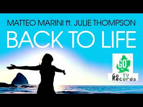 Matteo Marini feat. Julie Thompson - Back To Life (Extended Mix)